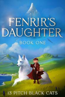 Fenrir's Daughter: Book 1 Fenrir's Daughter: Book 1