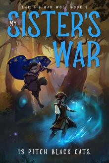 The Big Bad Wolf Book 3: My Sister's War