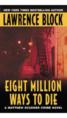 Eight Million Ways to Die