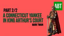 A Connecticut Yankee in King Arthurs Court, Part 2.