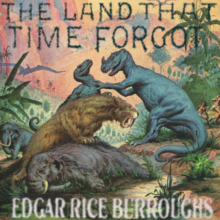 The Land That Time Forgot The Land That Time Forgot