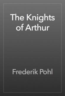 The Knights of Arthur The Knights of Arthur
