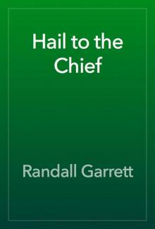 Hail to the Chief Hail to the Chief
