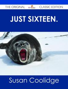 Just Sixteen.