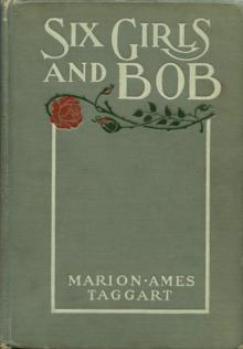 Six Girls and Bob: A Story of Patty-Pans and Green Fields