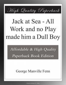 Jack at Sea: All Work and No Play Made Him a Dull Boy