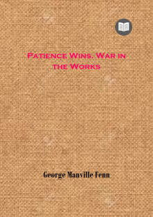 Patience Wins: War in the Works