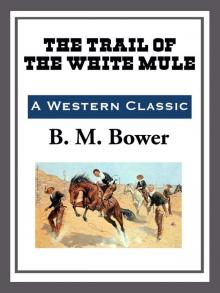 The Trail of the White Mule The Trail of the White Mule
