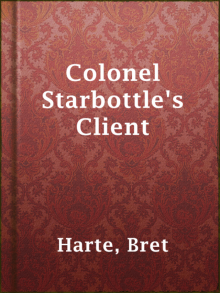 Colonel Starbottles Client