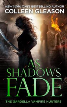 As Shadows Fade As Shadows Fade