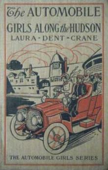 The Automobile Girls Along the Hudson; Or, Fighting Fire in Sleepy Hollow The Automobile Girls Along the Hudson; Or, Fighting Fire in Sleepy Hollow