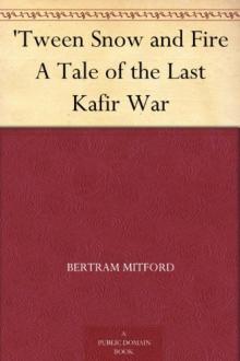 Tween Snow and Fire: A Tale of the Last Kafir War