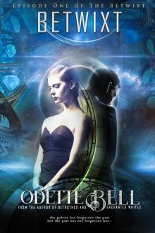 The Betwixt Book One