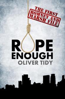 Rope Enough - The Romney and Marsh Files #1 Rope Enough - The Romney and Marsh Files #1