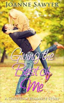Christian Romance: Giving the Best of Me... A Beautiful Christian Romance Story
