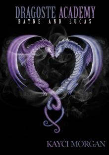 Dragoste Academy: Bayne and Lucas
