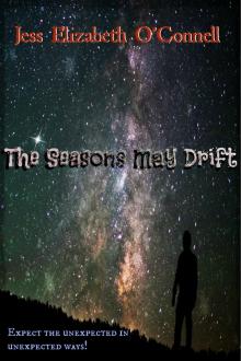 The Seasons May Drift