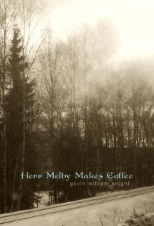 Herr Melby Makes Coffee
