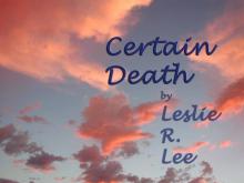 Certain Death Certain Death