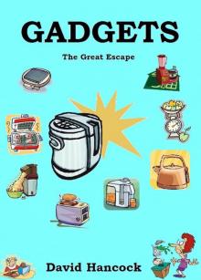 Gadgets: The Great Escape Gadgets: The Great Escape