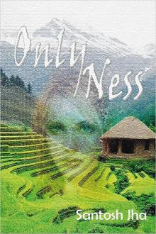 Onlyness Onlyness