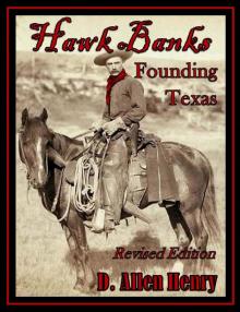 Hawk Banks - Founding Texas Hawk Banks - Founding Texas