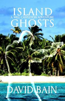 Island Ghosts: A Will Castleton Adventure