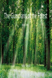 The Guardians of the Forest: Book One The Guardians of the Forest: Book One