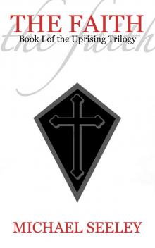 The Faith: Book I of the Uprising Trilogy