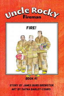 Uncle Rocky, Fireman - Book 1 - Fire!
