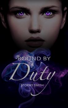 Bound by Duty Bound by Duty