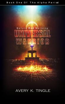 Universal Warrior: Before Red Morning Universal Warrior: Before Red Morning