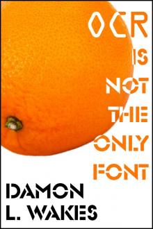 OCR is Not the Only Font