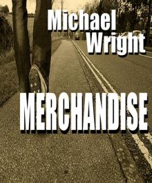 Merchandise - A Short Story Merchandise - A Short Story