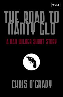 The Road to Nanty Glo (A Dan Wilder Short Story)
