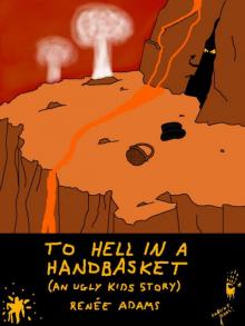 The Ugly Kids: To Hell in a Handbasket The Ugly Kids: To Hell in a Handbasket