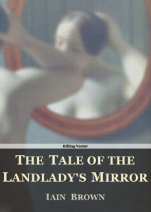 The Tale of the Landlady's Mirror The Tale of the Landlady's Mirror