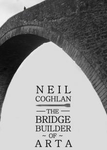 The Bridge Builder Of Arta