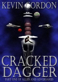 Cracked Dagger, Book One of Allies and Adversaries
