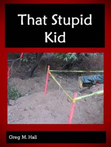 That Stupid Kid