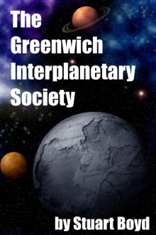 The Greenwich Interplanetary Society The Greenwich Interplanetary Society