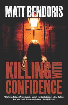 Killing With Confidence