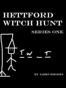 Hettford Witch Hunt: Series One Hettford Witch Hunt: Series One