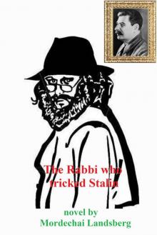 The Rabbi Who Tricked Stalin The Rabbi Who Tricked Stalin