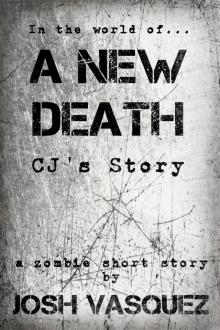 A New Death: CJ's Story A New Death: CJ's Story