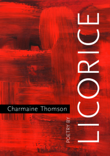 Licorice Poetry by Charmaine Thomson