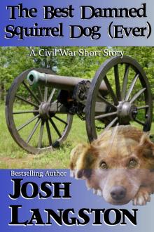 The Best Damned Squirrel Dog (Ever)