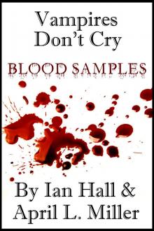 Vampires Don't Cry: Blood Samples Vampires Don't Cry: Blood Samples