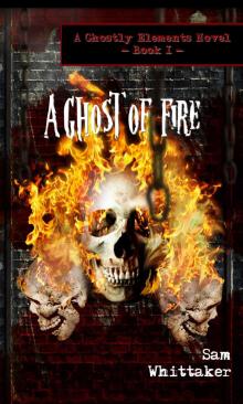A Ghost of Fire