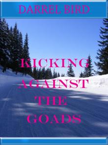 Kicking Against The Goads Kicking Against The Goads